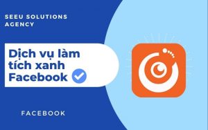 seeu cung cap dich vu lam tich xanh facebook chuyen nghiep