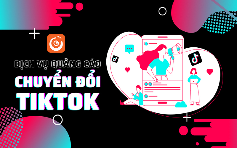 Dịch vụ quảng cáo chuyển đổi TikTok Ads tại Seeu