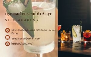 dạy nghề pha chế ở Đà Lạt