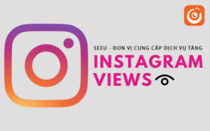 dich vu tang view Instagram