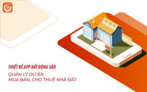 Thiết kế App Bất động sả