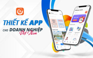 Thiết kế App Doanh nghiệp