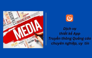 thiết kế App Truyền thông Quảng cáo
